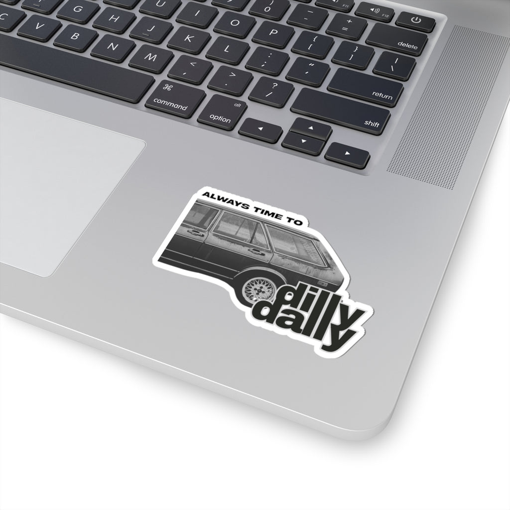“Always Time to Dilly Dally” VW Dasher Sticker